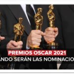 Premios Oscar 2022 ¿Cuándo y dónde ver las nominaciones?
