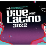 Vive Latino 2022 con cartel confirmado: estas son todas las bandas que tocarán en el festival.